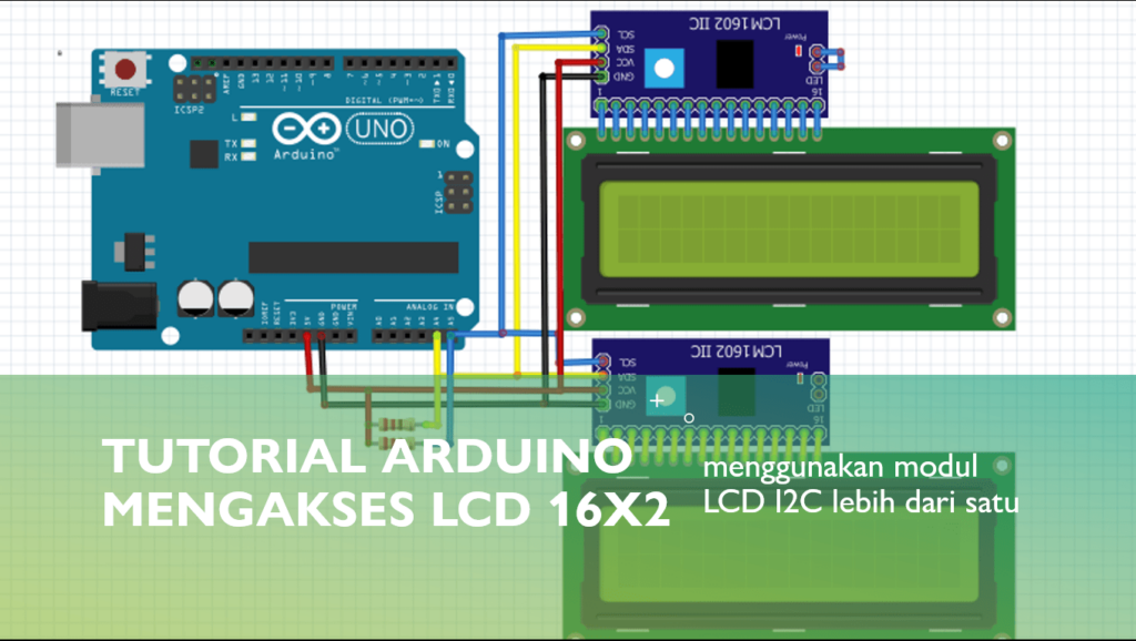 Tutorial Arduino Mengakses Multiple LCD 16x2 I2C